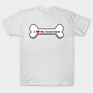 I Love My Great Dane T-Shirt